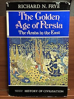 Seller image for The Golden Age of Persia for sale by Rosario Beach Rare Books