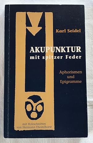 Image du vendeur pour Akupunktur mit spitzer Feder : Aphorismen und Epigramme. mis en vente par Antiquariat Peda