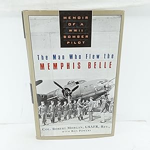 Seller image for The Man Who Flew the Memphis Belle: Memoir of a WWII Bomber Pilot for sale by Cat On The Shelf