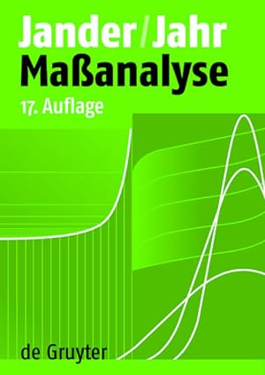 Bild des Verkufers fr Maanalyse: Theorie und Praxis der Titrationen mit chemischen und physikalischen Indikationen zum Verkauf von Studibuch