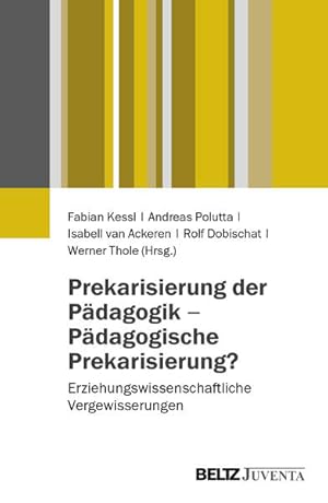 Bild des Verkufers fr Prekarisierung der Pdagogik ? Pdagogische Prekarisierung?: Erziehungswissenschaftliche Vergewisserungen zum Verkauf von Studibuch