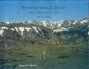 Seller image for Wyoming-Montana border: They Followed the 45th, 1879-1880 for sale by Paperback Recycler