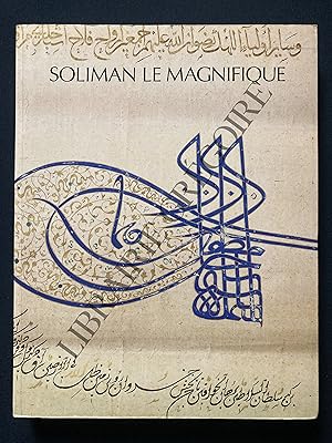 SOLIMAN LE MAGNIFIQUE-CATALOGUE D'EXPOSITION-GALERIES NATIONALES DU GRAND PALAIS-15 FEVRIER AU 14...