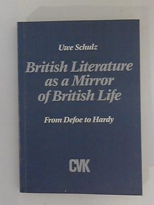 Seller image for British Literature As a Mirror of British Life: From Defoe to Hardy. for sale by ANTIQUARIAT FRDEBUCH Inh.Michael Simon