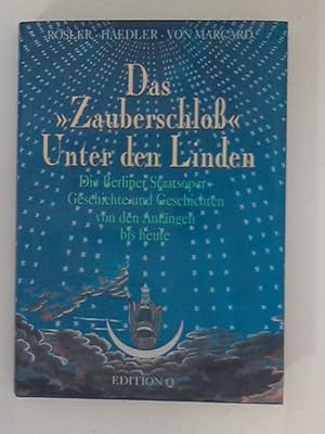 Bild des Verkufers fr Das "Zauberschloss" Unter den Linden: Berliner Staatsoper: Geschichte und Geschichten von den Anfngen bis heute zum Verkauf von ANTIQUARIAT FRDEBUCH Inh.Michael Simon