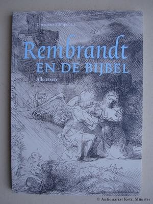 Bild des Verkufers fr Rembrandt en de bijbel. Alle etsen. zum Verkauf von Antiquariat Hans-Jrgen Ketz