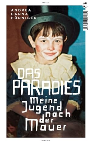 Bild des Verkufers fr Das Paradies: Meine Jugend nach der Mauer zum Verkauf von primatexxt Buchversand