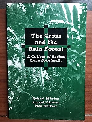 Seller image for The Cross and the Rain Forest: A Critique of Radical Green Spirituality for sale by Rosario Beach Rare Books