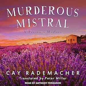 Murderous Mistral (Provence Mystery, Band 1),