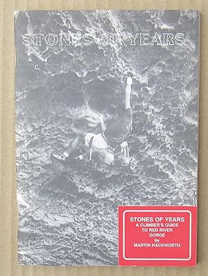 Stones Of Years A Climber's Guide To Red River Gorge [ Kentucky USA ] -- 1984 FIRST EDITION