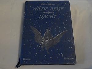 Bild des Verkufers fr Wilde Reise durch die Nacht : nach einundzwanzig Bildern von Gustave Dor ; [Roman]. Walter Moers zum Verkauf von Versandhandel Rosemarie Wassmann