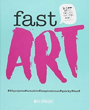 Seller image for Fast Art: Art to create, make, snap and share in minutes for sale by WeBuyBooks