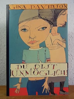 Seller image for Du bist unmglich for sale by Antiquariat Weber