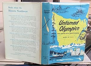 Immagine del venditore per Untamed Olympics The Story Of A Peninsula -- 1954 FIRST EDITION venduto da JP MOUNTAIN BOOKS