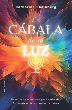 Imagen del vendedor de La cbala de la luz/ The Kabalah of Light -Language: Spanish a la venta por GreatBookPrices