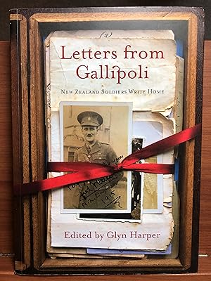 Bild des Verkufers fr Letters from Gallipoli: New Zealand Soldiers Write Home zum Verkauf von Rosario Beach Rare Books