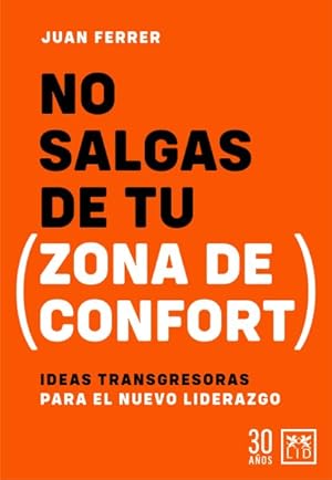 Imagen del vendedor de No salgas de tu zona de confort/ Don't Leave your Comfort Zone -Language: Spanish a la venta por GreatBookPrices