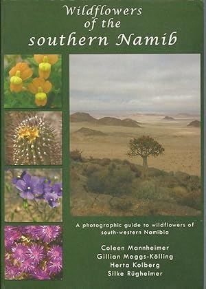 Wildflowers of the southern Namib. A photographic guide to wildflowers of south-western Namibia.