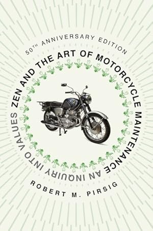 Bild des Verkufers fr Zen and the Art of Motorcycle Maintenance : An Inquiry into Values zum Verkauf von GreatBookPrices