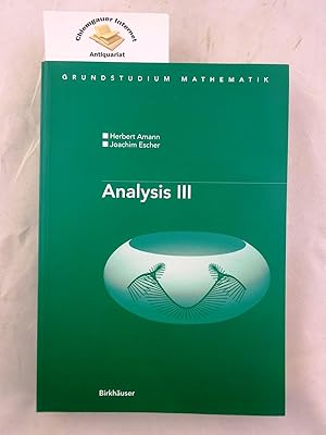 Seller image for Analysis III. Grundstudium Mathematik for sale by Chiemgauer Internet Antiquariat GbR
