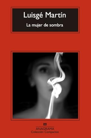Bild des Verkufers fr La mujer de sombra/ The Shadow Woman -Language: Spanish zum Verkauf von GreatBookPrices