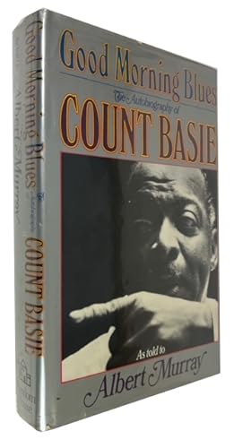 Bild des Verkufers fr Good Morning Blues: the Autobiography of Count Basie, as Told to Albert Murray zum Verkauf von McBlain Books, ABAA