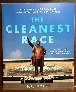 Seller image for The Cleanest Race: How North Koreans See Themselves - and Why It Matters for sale by Rosario Beach Rare Books