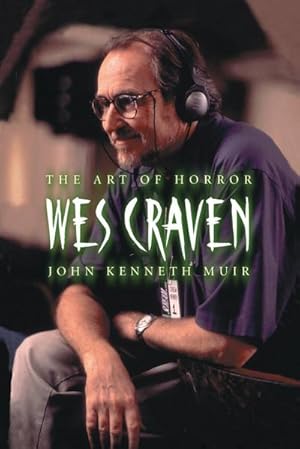 Seller image for Wes Craven : The Art of Horror for sale by AHA-BUCH GmbH