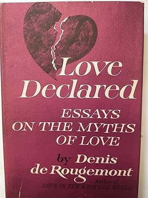 Imagen del vendedor de Love Declared: Essays On the Myths Of Love a la venta por Early Republic Books