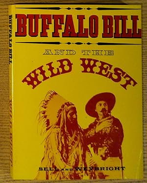 Image du vendeur pour Buffalo Bill and the Wild West mis en vente par Pistil Books Online, IOBA