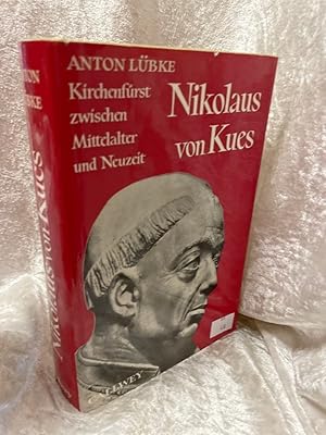 Bild des Verkufers fr Nikolaus von Kues - Kirchenfrst zwischen Mittelalter und Neuzeit zum Verkauf von Antiquariat Jochen Mohr -Books and Mohr-