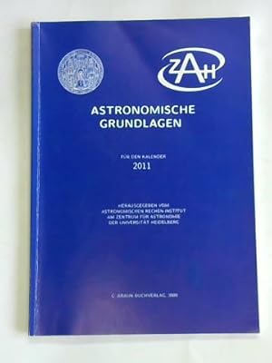 Bild des Verkufers fr Astronomische Grundlagen fr den Kalender 2011 zum Verkauf von Celler Versandantiquariat