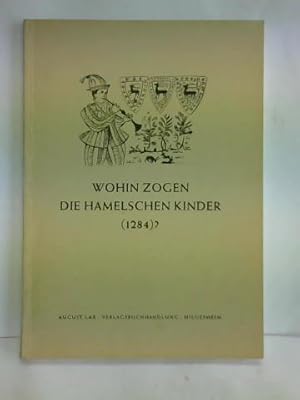 Bild des Verkufers fr Wohin zogen die Hmelschen Kinder (1284)? zum Verkauf von Celler Versandantiquariat