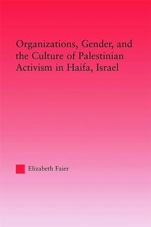 Seller image for Faier, E: Organizations, Gender and the Culture of Palestini for sale by moluna