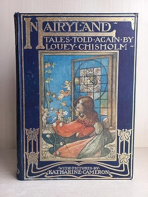 Seller image for In Fairyland. Tales told again by Louey Chisholm. Katharine Cameron. Putnam's Sons. Ilustrado. for sale by Bibliomania