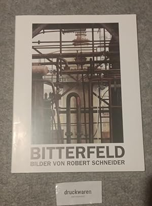 Seller image for Bitterfeld : Robert Schneider. [Begleitbuch zur gleichnamigen Ausstellung in der Kunsthalle Wilhelmshaven vom 16. Januar bis zum 23. Februar 1997]. for sale by Druckwaren Antiquariat