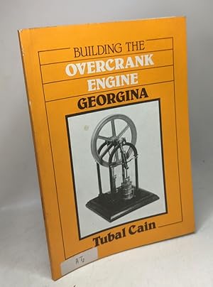 Building the Overcrank Engine "Georgina"