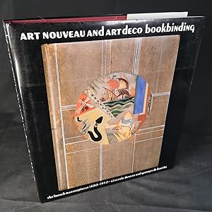 Image du vendeur pour Art Nouveau and Art Deco Bookbinding: French masterpieces 1880-1940. mis en vente par ANTIQUARIAT Franke BRUDDENBOOKS