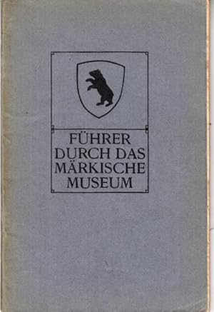 Immagine del venditore per Fhrer durch das Mrkische Museum (Berlin). venduto da Antiquariat Carl Wegner