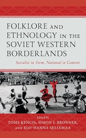 Immagine del venditore per Folklore and Ethnology in the Soviet Western Borderlands : Socialist in Form, National in Content venduto da GreatBookPrices