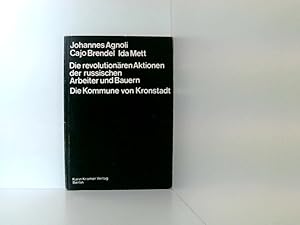 Bild des Verkufers fr Die revolutionren Aktionen der russischen Arbeiter und Bauern. Die Kommune von Kronstadt die Kommune von Kronstadt zum Verkauf von Book Broker