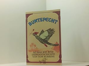 Seller image for Buntspecht: So was wie eine Liebesgeschichte so was wie eine Liebesgeschichte for sale by Book Broker