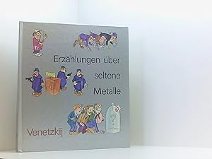 Seller image for Erzhlungen ber seltene Metalle. Mit 48 Bildern. for sale by Book Broker