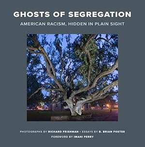 Seller image for Ghosts of Segregation : American Racism, Hidden in Plain Sight for sale by GreatBookPrices