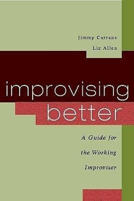Bild des Verkufers fr Improvising Better: A Guide for the Working Improviser zum Verkauf von moluna