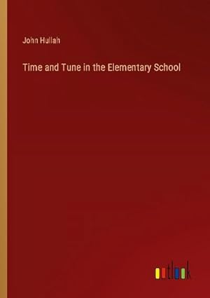 Seller image for Time and Tune in the Elementary School for sale by AHA-BUCH GmbH