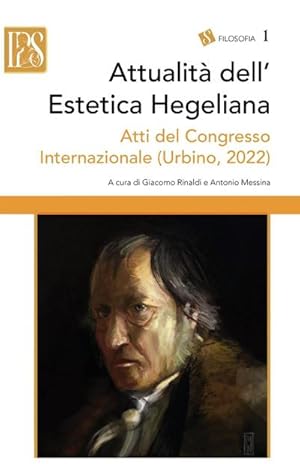 Immagine del venditore per Attualit dell'Estetica Hegeliana : Atti del Congresso Internazionale (Urbino, 3-5 maggio 2022) venduto da AHA-BUCH GmbH