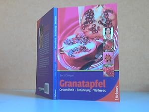 Imagen del vendedor de Granatapfel. Gesundheit, Ernhrung, Wellness a la venta por Andrea Ardelt