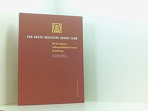 Image du vendeur pour Der erste deutsche ZONTA-Club: Auf den Spuren auergewhnlicher Frauen in Hamburg: Auf den Spuren auergewhnlicher Frauen in Hamburg mis en vente par Book Broker