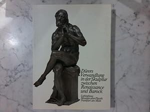 Seller image for Ausstellungskatalog : Drers Verwandlung in der Skulptur zwischen Renaissance und Barock for sale by ABC Versand e.K.